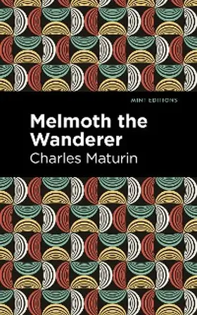 Maturin |  Melmoth the Wanderer | eBook | Sack Fachmedien