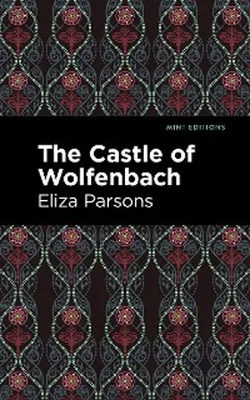 Parsons |  The Castle of Wolfenbach | eBook | Sack Fachmedien