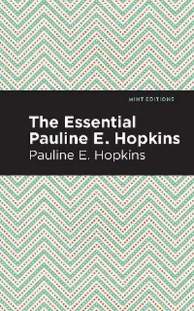 Hopkins |  The Essential Pauline E. Hopkins | eBook | Sack Fachmedien