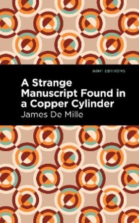 De Mille |  A Strange Manuscript Found in a Copper Cylinder | eBook | Sack Fachmedien