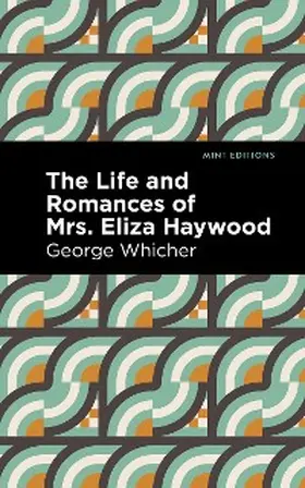 Whicher |  The Life and Romances of Mrs. Eliza Haywood | eBook | Sack Fachmedien