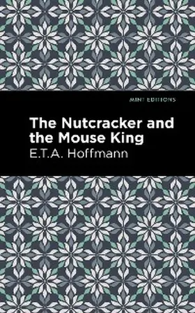 Hoffman |  The Nutcracker and the Mouse King | eBook | Sack Fachmedien