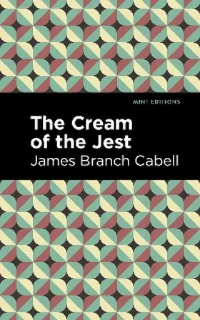 Cabell |  The Cream of the Jest | eBook | Sack Fachmedien
