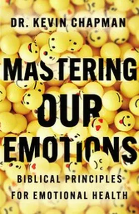 Chapman |  Mastering Our Emotions | eBook | Sack Fachmedien