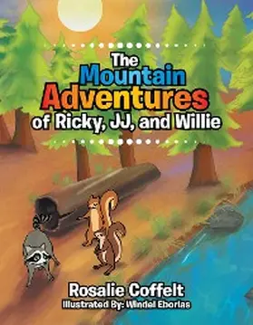 Coffelt |  The Mountain Adventures of Ricky, Jj, and Willie | eBook | Sack Fachmedien