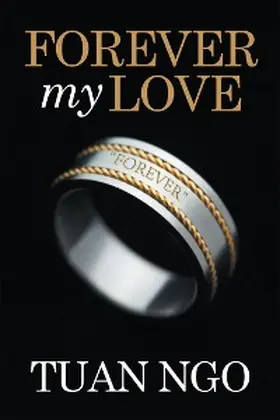 Ngo |  Forever My Love | eBook | Sack Fachmedien