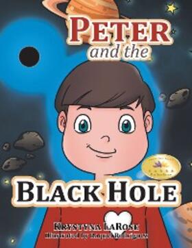 Larose |  Peter and the Black Hole | eBook | Sack Fachmedien