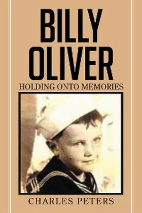 Peters |  Billy Oliver Holding onto Memories | eBook | Sack Fachmedien