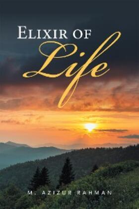 Rahman |  Elixir of Life | eBook | Sack Fachmedien