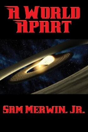 Sam Merwin |  A World Apart | eBook | Sack Fachmedien