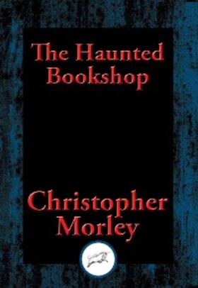 Morley |  The Haunted Bookshop | eBook | Sack Fachmedien