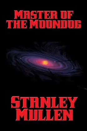 Mullen |  Master of the Moondog | eBook | Sack Fachmedien