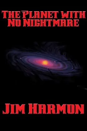 Harmon |  The Planet with No Nightmare | eBook | Sack Fachmedien