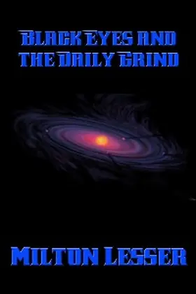 Lesser |  Black Eyes and the Daily Grind | eBook | Sack Fachmedien