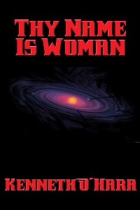 O'Hara |  Thy Name Is Woman | eBook | Sack Fachmedien