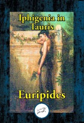 Euripides |  Iphigenia in Tauris | eBook | Sack Fachmedien