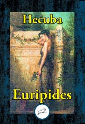 Euripides |  Hecuba | eBook | Sack Fachmedien