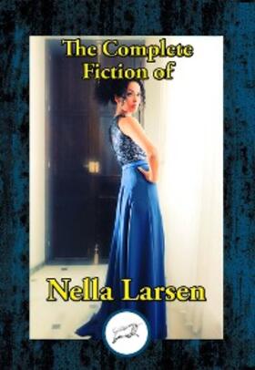 Larsen |  The Complete Fiction of Nella Larsen | eBook | Sack Fachmedien