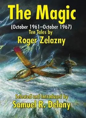Zelazny |  The Magic (October 1961-October 1967) | eBook | Sack Fachmedien