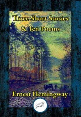 Hemingway |  Three Short Stories & Ten Poems | eBook | Sack Fachmedien