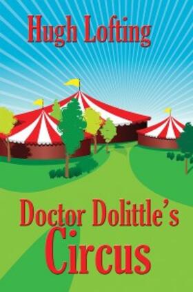 Lofting |  Doctor Dolittle's Circus | eBook | Sack Fachmedien