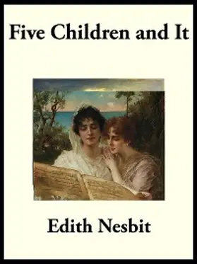Nesbit |  Five Children and It | eBook | Sack Fachmedien