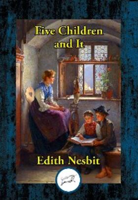 Nesbit |  Five Children and It | eBook | Sack Fachmedien