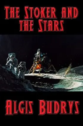 Budrys |  The Stoker and the Stars | eBook | Sack Fachmedien