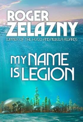 Zelazny |  My Name isLegion | eBook | Sack Fachmedien