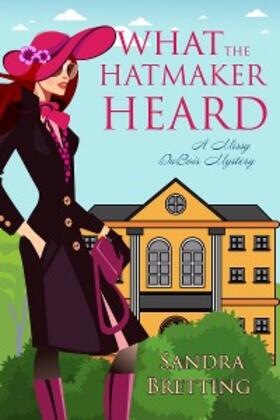 Bretting | What the Hatmaker Heard | E-Book | www2.sack.de