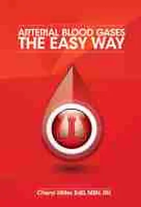 Miller |  Interpreting Arterial Blood Gases The Easy Way | Buch |  Sack Fachmedien