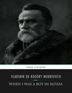 de Bogory Mokrievich |  When I Was a Boy in Russia | eBook | Sack Fachmedien