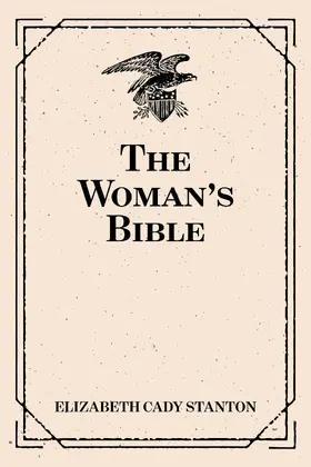 Cady Stanton |  The Woman's Bible | eBook | Sack Fachmedien