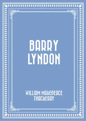 Makepeace Thackeray |  Barry Lyndon | eBook | Sack Fachmedien