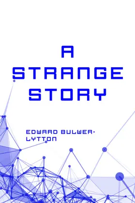 Bulwer-Lytton |  A Strange Story | eBook | Sack Fachmedien