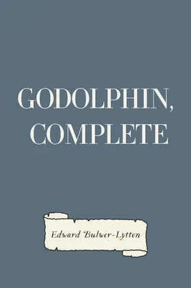 Bulwer-Lytton |  Godolphin, Complete | eBook | Sack Fachmedien