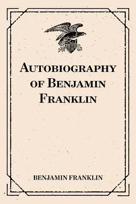 Franklin |  Autobiography of Benjamin Franklin | eBook | Sack Fachmedien