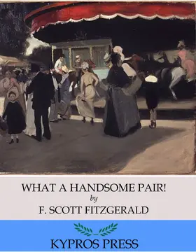 Scott Fitzgerald |  What a Handsome Pair! | eBook | Sack Fachmedien