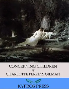 Perkins Gilman |  Concerning Children | eBook | Sack Fachmedien