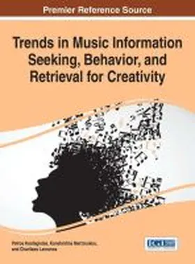 Kostagiolas / Martzoukou / Lavranos |  Trends in Music Information Seeking, Behavior, and Retrieval for Creativity | Buch |  Sack Fachmedien
