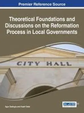 Sadioglu / Dede |  Theoretical Foundations and Discussions on the Reformation Process in Local Governments | Buch |  Sack Fachmedien