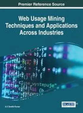 Kumar |  Web Usage Mining Techniques and Applications Across Industries | Buch |  Sack Fachmedien