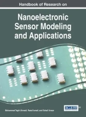 Ahmadi / Ismail / Anwar |  Handbook of Research on Nanoelectronic Sensor Modeling and Applications | Buch |  Sack Fachmedien