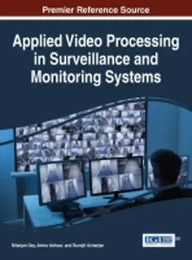 Dey / Ashour / Acharjee |  Applied Video Processing in Surveillance and Monitoring Systems | Buch |  Sack Fachmedien
