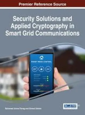 Ferrag / Ahmim |  Security Solutions and Applied Cryptography in Smart Grid Communications | Buch |  Sack Fachmedien