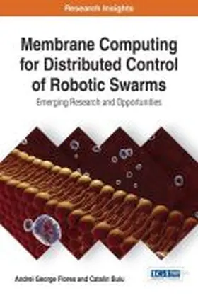 Florea / Buiu |  Membrane Computing for Distributed Control of Robotic Swarms | Buch |  Sack Fachmedien