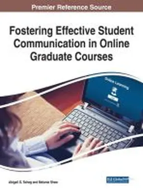 Scheg / Shaw |  Fostering Effective Student Communication in Online Graduate Courses | Buch |  Sack Fachmedien