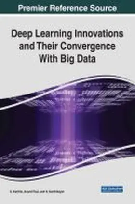Karthik / Paul / Karthikeyan |  Deep Learning Innovations and Their Convergence With Big Data | Buch |  Sack Fachmedien