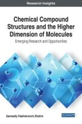 Zhizhin |  Chemical Compound Structures and the Higher Dimension of Molecules | Buch |  Sack Fachmedien