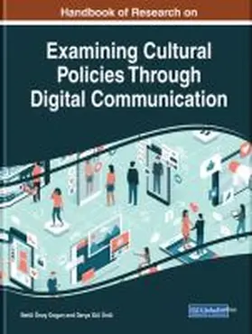 Önay Dogan / Gül Ünlü |  Handbook of Research on Examining Cultural Policies Through Digital Communication | Buch |  Sack Fachmedien